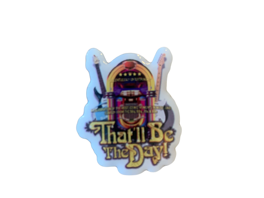 That’ll Be The Day Metal Pin Badge