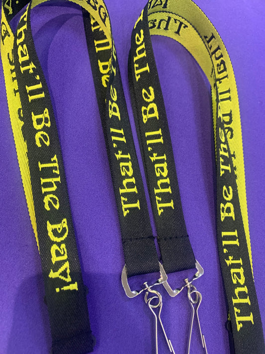 That’ll Be The Day Lanyard